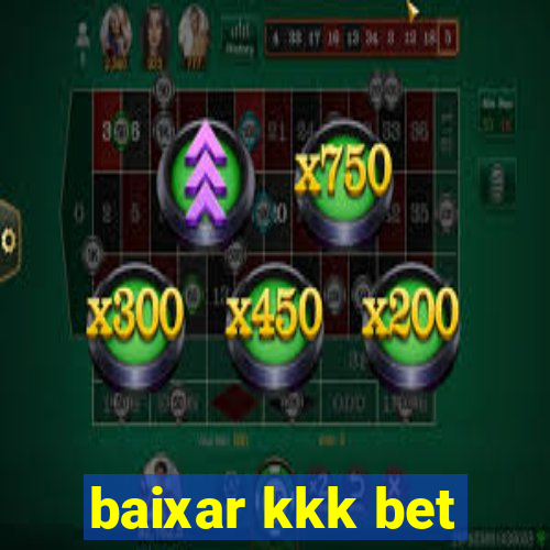 baixar kkk bet